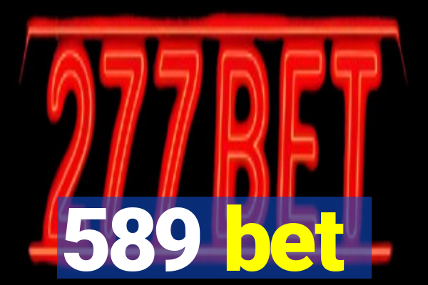 589 bet